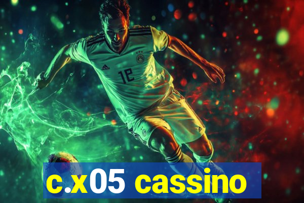 c.x05 cassino